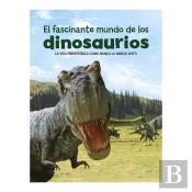 El Fascinante Mundo De Los Dinosaurios