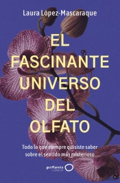 El Fascinante Universo Del Olfato