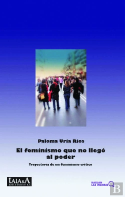 Bertrand.pt - El Feminismo Que No Llegó Al Poder