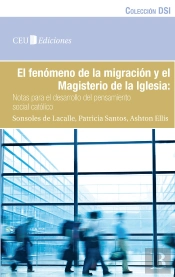 El Fenómeno De La Migración Y El Magisterio De La Iglesia: