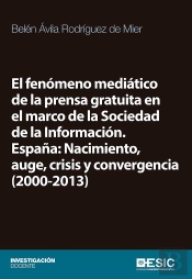 El Fenómeno Mediático De La Prensa Gratuita En El Marco De La Sociedad De La Información. España: Na