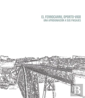 El Ferrocarril Oporto Vigo