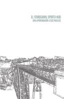 El Ferrocarril Oporto Vigo