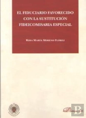 El Fiduciario Favorecido Con La Sustitución Fideicomisaria Especial