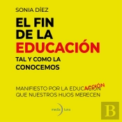 El Fin De La Educación Tal Y Como La Conocemos