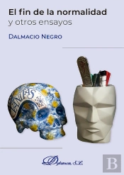 El Fin De La Normalidad Y Otros Ensayos