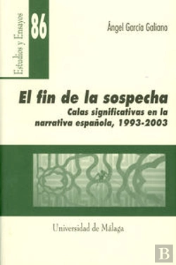 Bertrand.pt - El Fin De La Sospecha. Calas Significativas En La Narrativa Española (1993-2003)