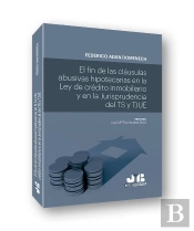 El Fin De Las Cláusulas Abusivas Hipotecarias En La Ley De Crédito Inmobiliario Y En La Jurisprudenc
