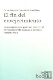 El Fin Del Envejecimiento