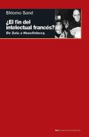 ¿El Fin Del Intelectual Francés?