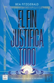 El Fin Justifica Todo