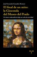 El Final De Un Mito: La Gioconda Del Museo Del Prado