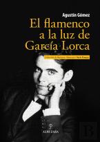 El Flamenco A La Luz De García Lorca