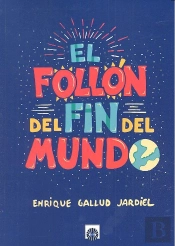 El Follón Del Fin Del Mundo