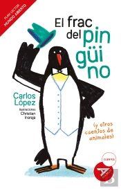 El Frac Del Pinguino (Y Otros Cuentos De Animales) [Mundo Abierto]