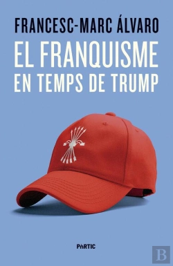Bertrand.pt - El Franquisme En Temps De Trump