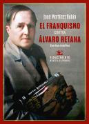 El Franquismo Contra Alvaro Retana