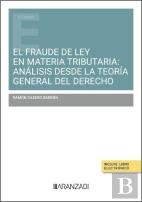 El Fraude De Ley En Materia Tributaria: Analisis Desde La Te