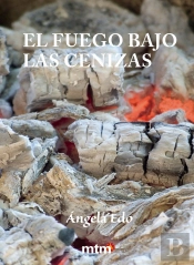El Fuego Bajo Las Cenizas