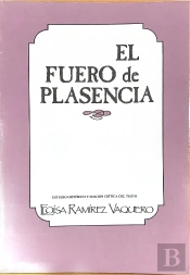 El Fuero De Plasencia. Volumen I