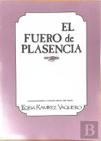 El Fuero De Plasencia. Volumen I