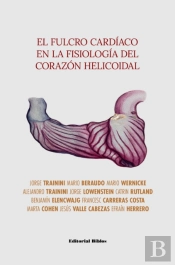 El Fulcro Cardíaco En La Fisiología Del Corazón Helicoidal