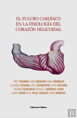 Bertrand.pt - El Fulcro Cardíaco En La Fisiología Del Corazón Helicoidal
