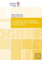 El Fundraising, Una Herramienta De Responsabilidad Y Compromiso Social En España