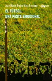 El Fútbol, Una Peste Emocional