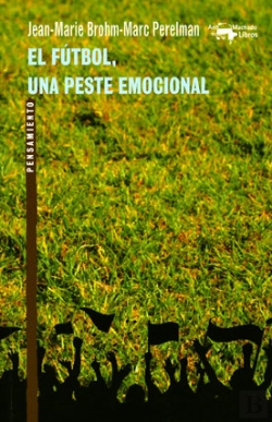 Bertrand.pt - El Fútbol, Una Peste Emocional