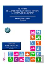 El Futuro De La Ordenacion Juridica Del Deporte. La Jurisprudencia Europea