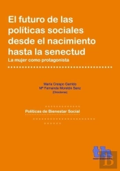 El Futuro De Las Políticas Sociales Desde El Nacimiento Hasta La Senectud