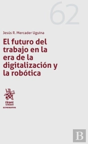El Futuro Del Trabajo En La Era De La Digitalización Y La Robótica