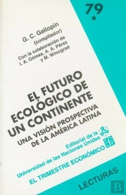Bertrand.pt - El Futuro Ecológico De Un Continente. Una Visión Prospectiva De La América Latina, I