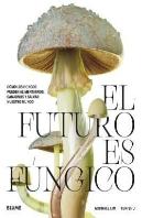 El Futuro Es Fungico