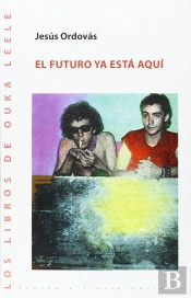 El Futuro Ya Está Aquí