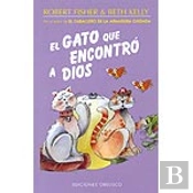 El Gato Que Encontro A Dios  