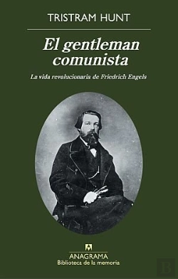 Bertrand.pt - El Gentleman Comunista. La Vida Revolucionaria De Friedrich Engels