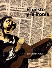 El Gesto Y La Ironía. Colección De Pictura