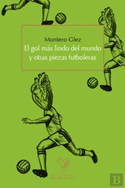 Bertrand.pt - El Gol Mas Lindo Del Mundo Y Otras Piezas Futboleras