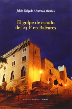 Bertrand.pt - El Golpe De Estado Del 23-F En Baleares