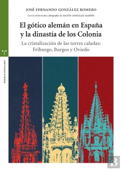 Bertrand.pt - El Gótico Alemán En España Y La Dinastía De Los Colonia