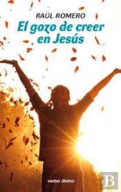 El Gozo De Creer En Jesús