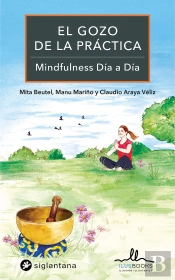 El Gozo De La Practica Mindfulness Dia A Dia