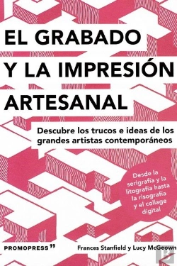 Bertrand.pt - El Grabado Y La Impresión Artesanal