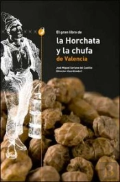 El Gran Libro De La Horchata Y La Chufa De Valencia