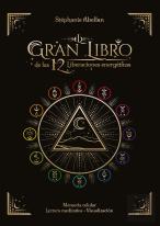 El Gran Libro De Las 12 Liberaciones Energeticas