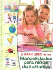 El Gran Libro De Las Manualidades Para Niños De 3 A 6 Años