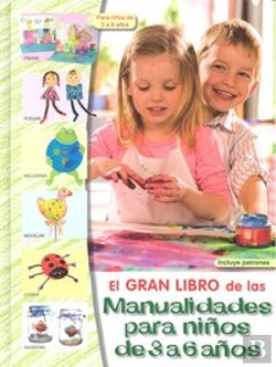 Bertrand.pt - El Gran Libro De Las Manualidades Para Niños De 3 A 6 Años