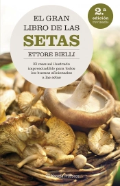 El Gran Libro De Las Setas. La Gu¡A Más Útil Para Convertirse En Un Experto Busc